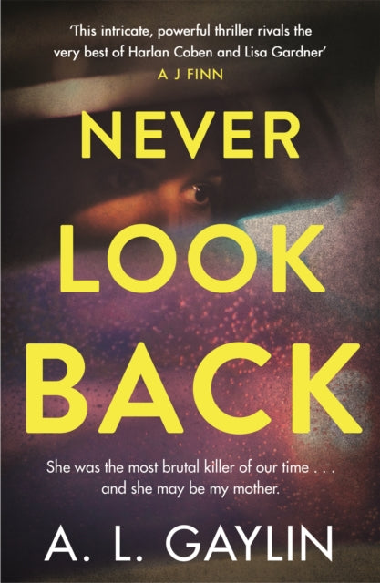 Never Look Back: She was the most brutal serial killer of our time. And she may have been my mother.