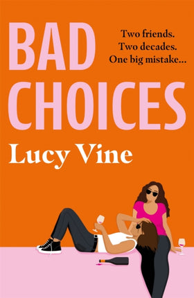 Bad Choices: The most hilarious book about female friendship you’ll read this year!