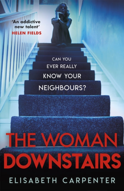 The Woman Downstairs: The psychological suspense thriller that will have you gripped