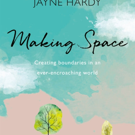 Making Space: Creating boundaries in an ever-encroaching world