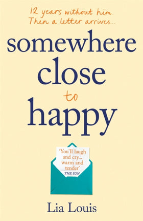 Somewhere Close to Happy: The heart-warming, laugh-out-loud debut of the year