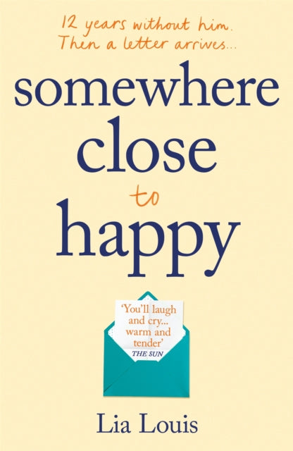 Somewhere Close to Happy: The heart-warming, laugh-out-loud debut of the year