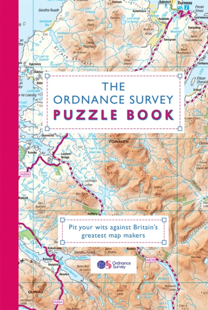 The Ordnance Survey Puzzle Book: Pit your wits against Britain's greatest map makers from your own home!