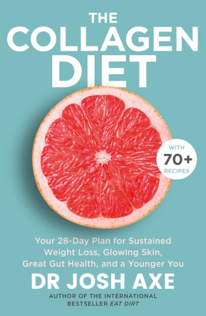 The Collagen Diet: from the bestselling author of Keto Diet