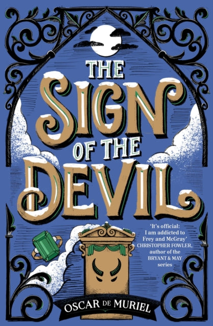 The Sign of the Devil: The Final Frey & McGray Mystery – All Will Be Revealed…