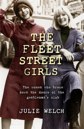 The Fleet Street Girls: The women who broke down the doors of the gentlemen's club