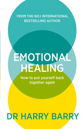 Emotional Healing: How To Put Yourself Back Together Again