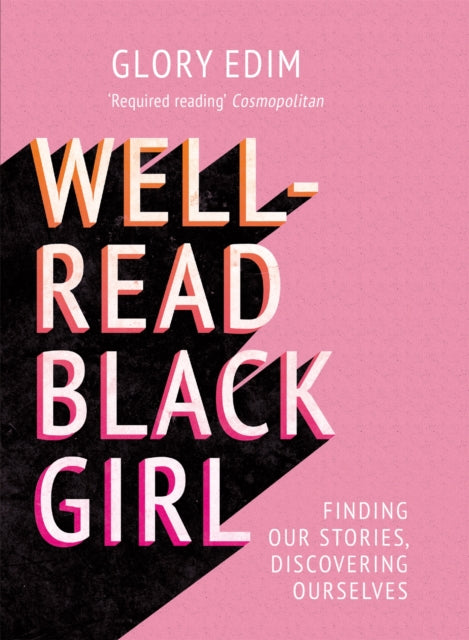 Well-Read Black Girl: Finding Our Stories, Discovering Ourselves