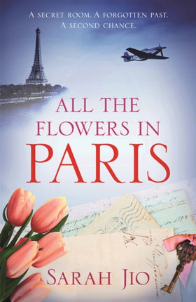 All the Flowers in Paris: The captivating and unforgettable wartime read you don't want to miss!