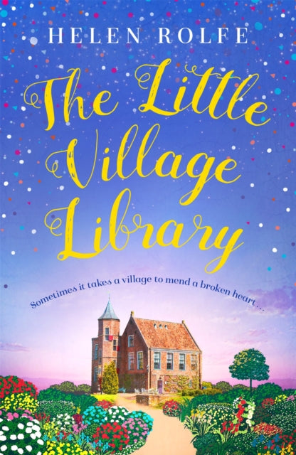 The Little Village Library: The perfect heartwarming story of kindness, community and new beginnings