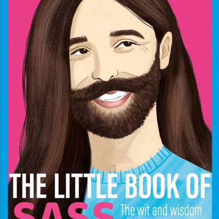 The Little Book of Sass: The Wit and Wisdom of Jonathan Van Ness