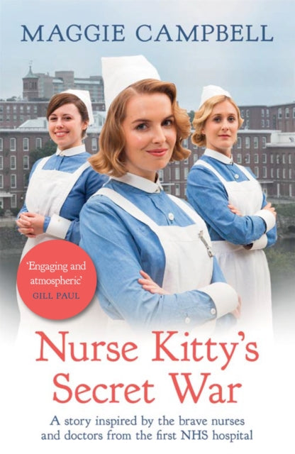 Nurse Kitty's Secret War: A novel inspired by the brave nurses and doctors from the first NHS hospital