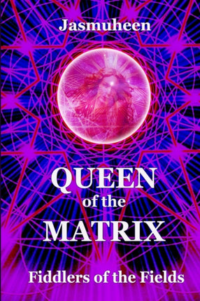 Queen Of The Matrix  Fiddlers Of The Fields