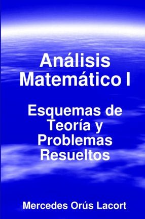 Analisis Matematico I  Esquemas De Teoria Y