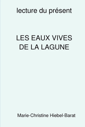 Les Eaux Vives De La Lagune