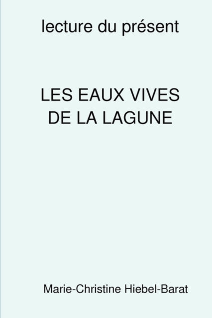 Les Eaux Vives De La Lagune