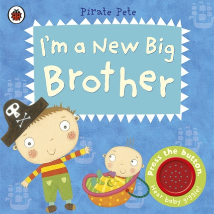 Im a New Big Brother A Pirate Pete book