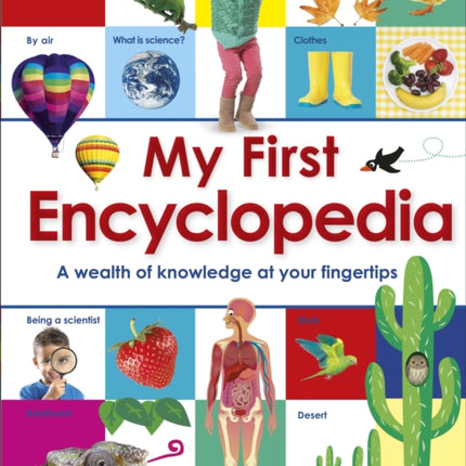 My First Encyclopedia: A Wealth of Knowledge at your Fingertips