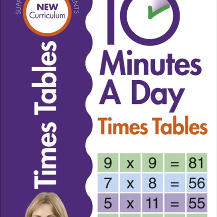 10 Minutes A Day Times Tables, Ages 9-11 (Key Stage 2): Supports the National Curriculum, Helps Develop Strong Maths Skills