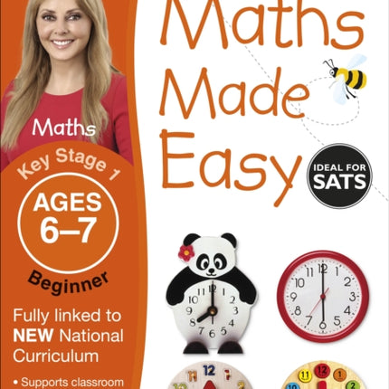 Maths Made Easy: Beginner, Ages 6-7 (Key Stage 1): Supports the National Curriculum, Maths Exercise Book