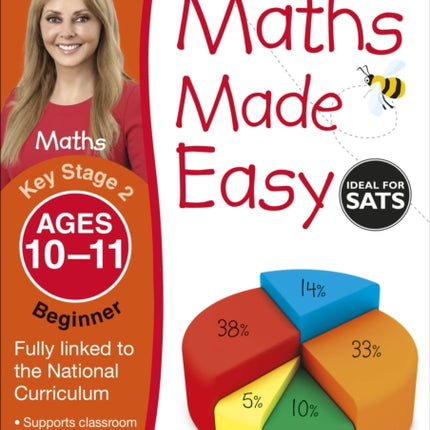 Maths Made Easy: Beginner, Ages 10-11 (Key Stage 2): Supports the National Curriculum, Maths Exercise Book