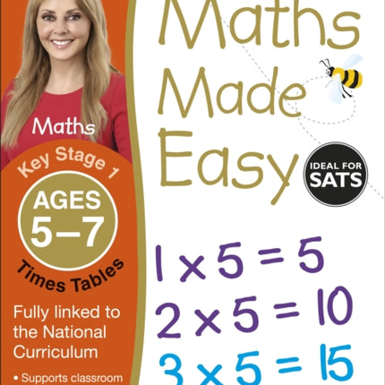 Maths Made Easy: Times Tables, Ages 5-7 (Key Stage 1): Supports the National Curriculum, Multiplication Exercise Book