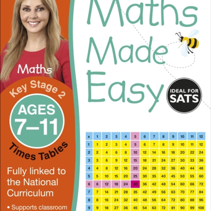 Maths Made Easy: Times Tables, Ages 7-11 (Key Stage 2): Supports the National Curriculum, Maths Exercise Book