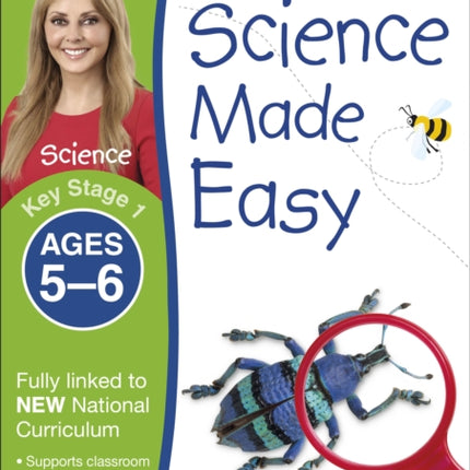 Science Made Easy, Ages 5-6 (Key Stage 1): Supports the National Curriculum, Science Exercise Book