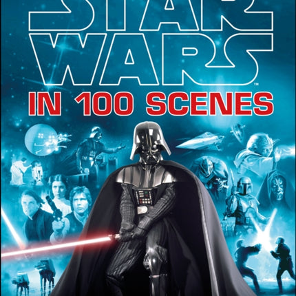 Star Wars In 100 Scenes