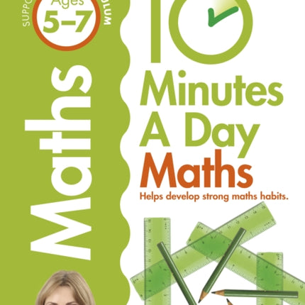 10 Minutes A Day Maths, Ages 5-7 (Key Stage 1): Supports the National Curriculum, Helps Develop Strong Maths Skills