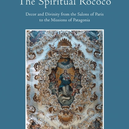 The Spiritual Rococo