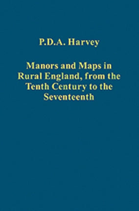 Manors and Maps in Rural England from the Tenth