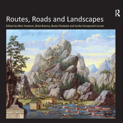 Routes, Roads and Landscapes