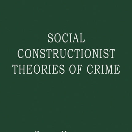 Social Constructionist Theories of Crime