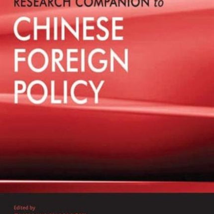 The Ashgate Research Companion to Chinese Foreign Policy