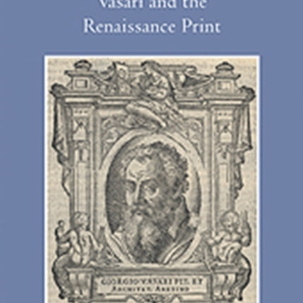 Vasari and the Renaissance Print