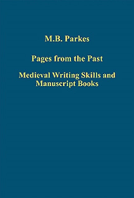 Pages from the Past: Medieval Writing Skills and Manuscript Books