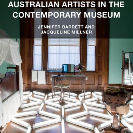 Australian Artists in the Contemporary Museum