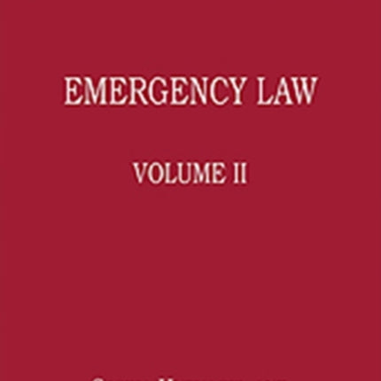 Emergency Law: Volume II