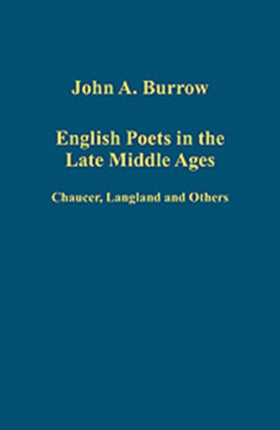 English Poets in the Late Middle Ages: Chaucer, Langland and Others