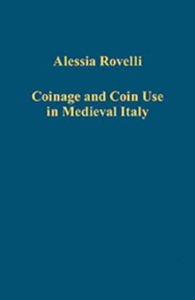 Coinage and Coin Use in Medieval Italy