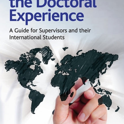 Enhancing the Doctoral Experience: A Guide for Supervisors and their International Students