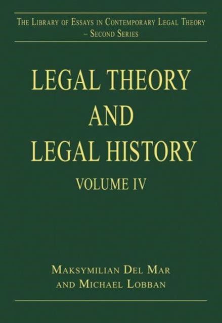 Legal Theory and Legal History: Volume IV