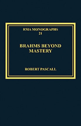 Brahms Beyond Mastery: His Sarabande and Gavotte, and its Recompositions