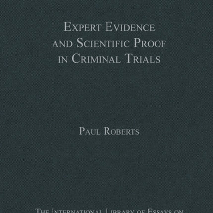 Expert Evidence and Scientific Proof in Criminal Trials