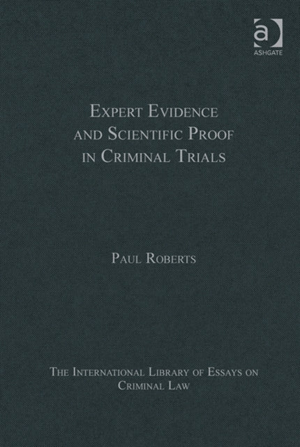 Expert Evidence and Scientific Proof in Criminal Trials