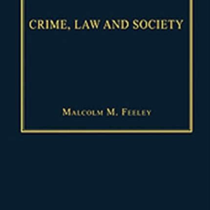 Crime, Law and Society: Selected Essays