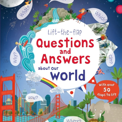 Lift-the-flap Questions and Answers about Our World