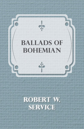 Ballads of a Bohemian