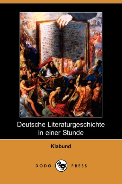 Deutsche Literaturgeschichte in Einer Stunde Dodo Press